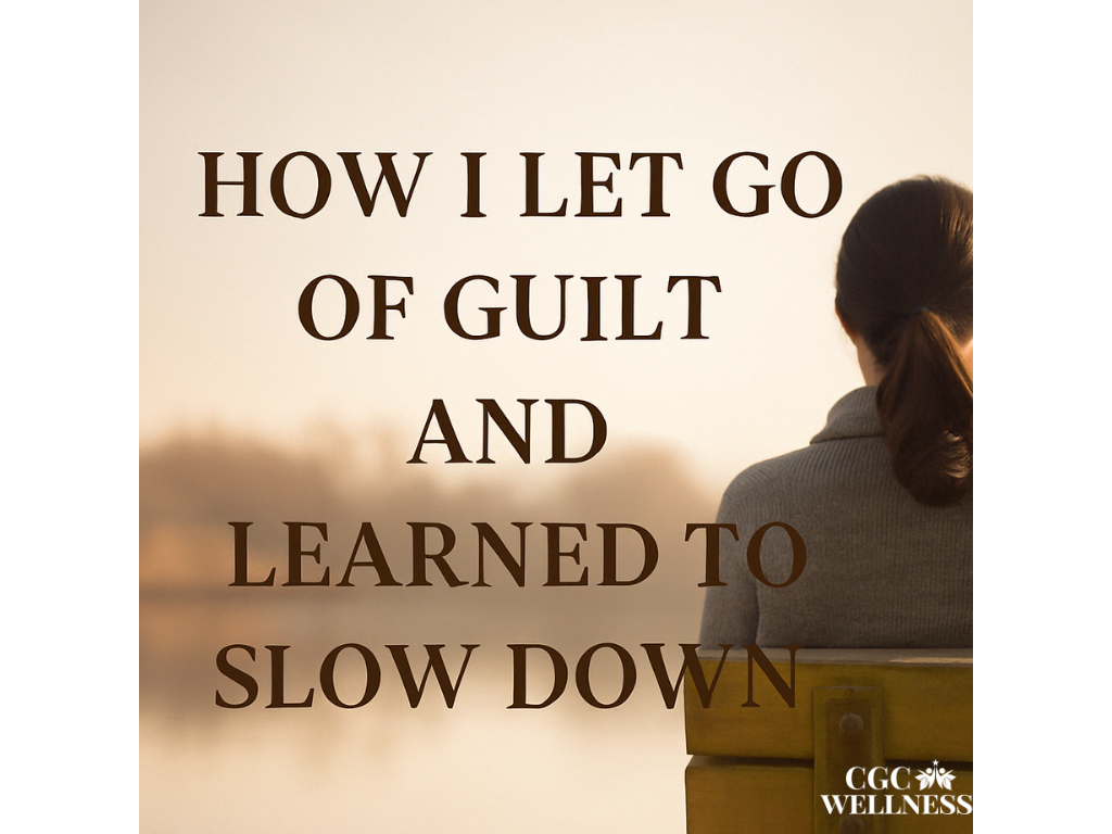 A woman sitting peacefully on a bench by the water during sunset, reflecting in solitude. The text overlay reads “How I Let Go of Guilt and Learned to Slow Down,” symbolizing rest, mindfulness, and emotional release.